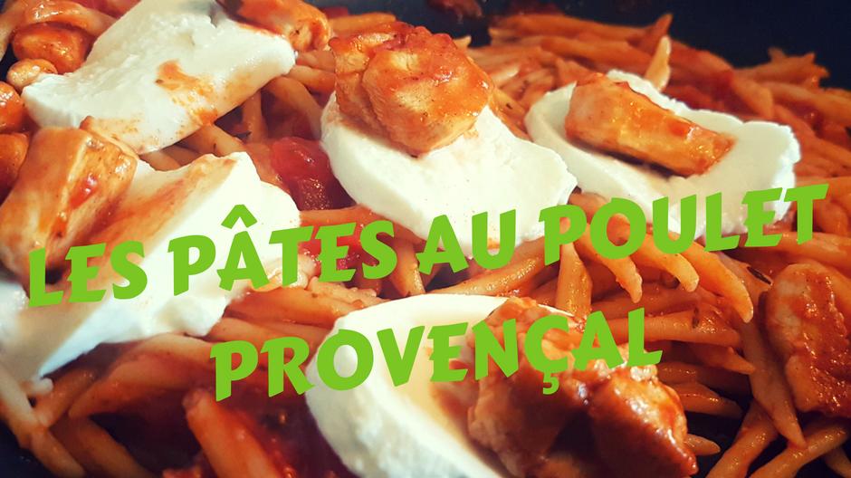 Pâtes au poulet provencal